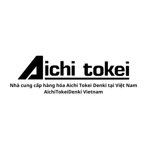 Nhà cung cấp hàng hóa Aichi Tokei Denki tại Việt Nam - AichiTokeiDenki Vietnam